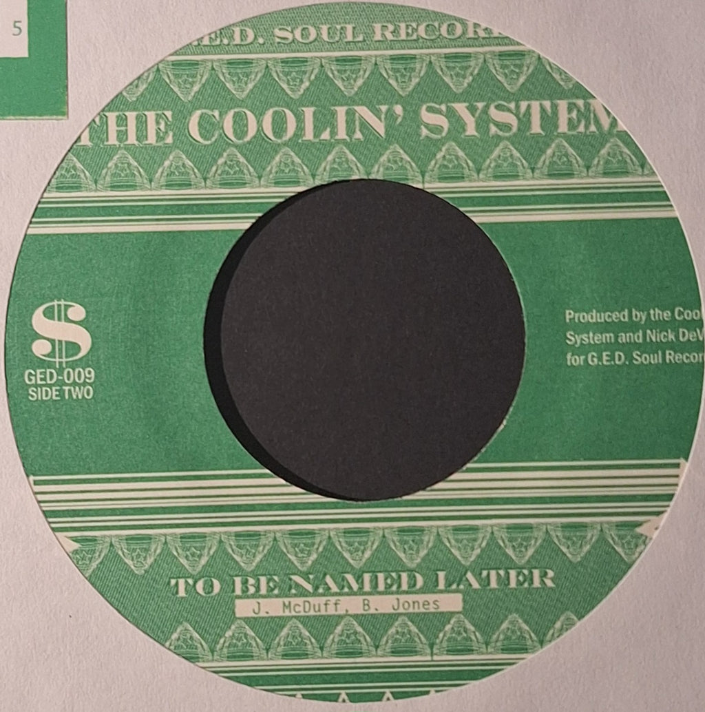 The Coolin' System-I Need Some Money/To Be Named Later (7" Vinyl)
