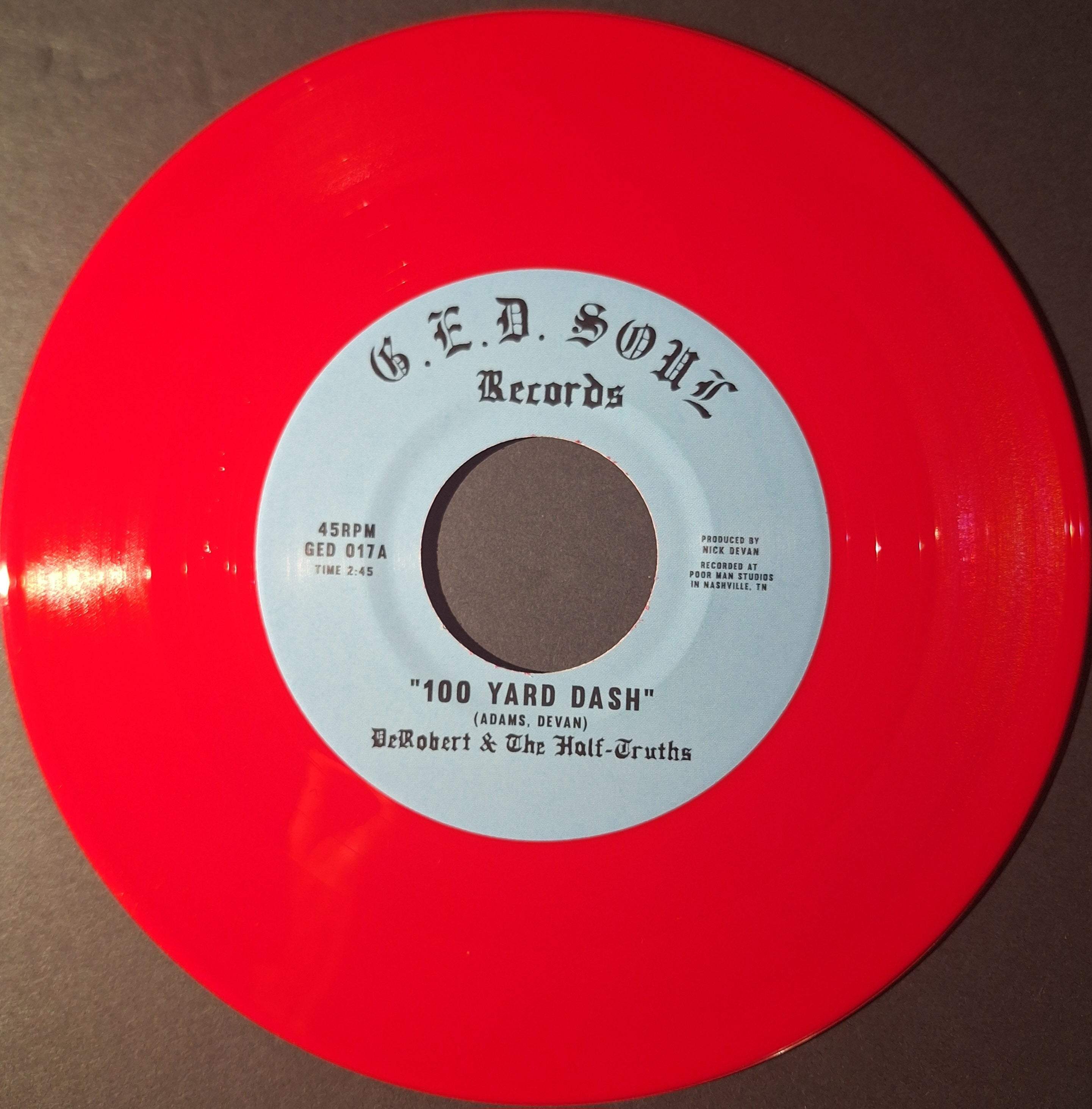 Derobert & The Half-Truths- "100 Yard Dash"/"It’s All the Time" (7" red vinyl)