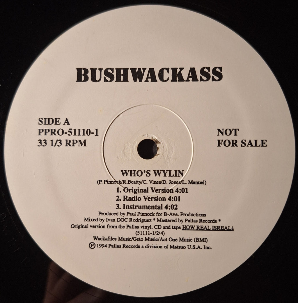 Bushwackass-"Who's Wylin"/"Shit is Rough" (12" Vinyl)