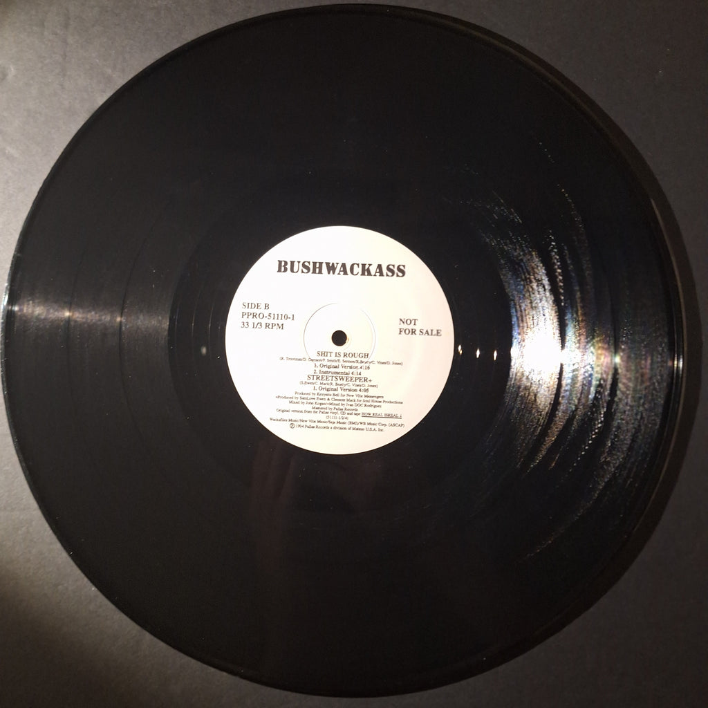 Bushwackass-"Who's Wylin"/"Shit is Rough" (12" Vinyl)