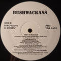 Bushwackass-"Who's Wylin"/"Shit is Rough" (12" Vinyl)