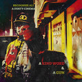 Recognize Ali x A Dusty Cinema-A Kind Word & A Gun (Black Vinyl)